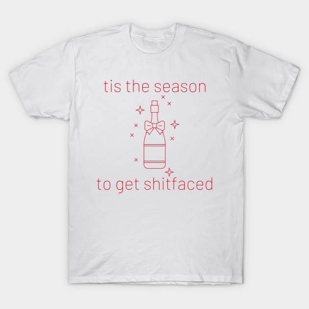 Tis The Season To Get Shitfaced. Christmas Humor. Rude, Offensive, Inappropriate Christmas Stocking Design In Red T-Shirt by That Cheeky Tee